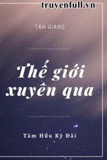 Truyện Thế Giới Xuyên Qua