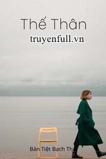Truyện Thế Thân - Bán Tiệt Bạch Thái
