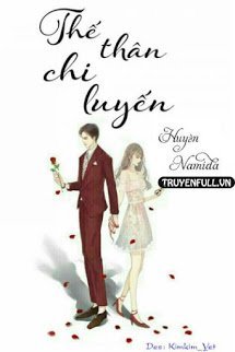Truyện Thế Thân Chi Luyến (Dục Vọng Triền Miên)