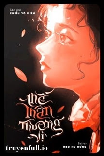 Truyện Thế Thân Thượng Vị - Chiếu Vô Miên