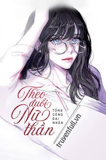 Truyện Theo Đuổi Nữ Thần