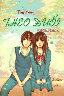 Truyện Theo Đuổi - Thư Không