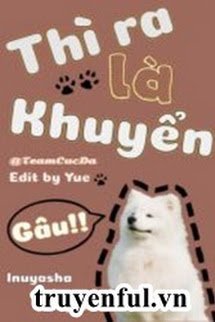 Truyện Thì Ra Là Khuyển