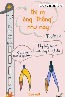 Truyện Thì Ra Ông Thẳng Như Này