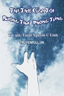 Truyện Thi Thể Của Tôi Buông Thả Phóng Túng