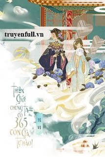 Truyện Thiên Giới Chúng Ta Có 365 Con Gà Tự Hào