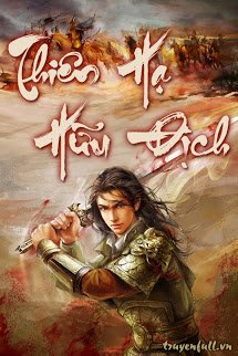 Truyện Thiên Hạ Hữu Địch [Luận Anh Hùng]