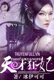 Truyện Thiên Tài Cuồng Phi