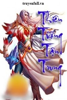 Truyện Thiên Tướng Tận Trung