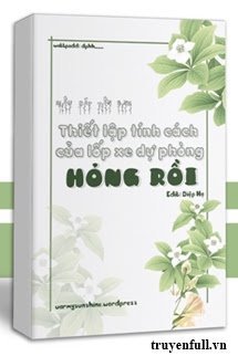 Truyện Thiết Lập Tính Cách Của Lốp Xe Dự Phòng Hỏng Rồi
