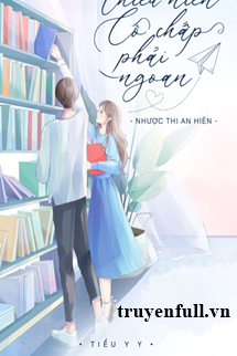 Truyện Thiếu Niên Cố Chấp Phải Ngoan