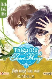 Truyện Thiếu Nữ Toàn Phong 1: Ánh Sáng Ban Mai