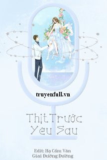 Truyện Thịt Trước Yêu Sau