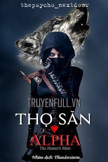 Truyện Thợ Săn ♥ Alpha