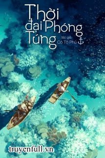 Truyện Thời Đại Phóng Túng