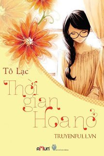 Truyện Thời Gian Hoa Nở