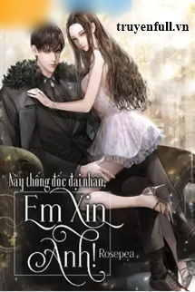 Truyện Thống Đốc Đại Nhân, Em Xin Anh!