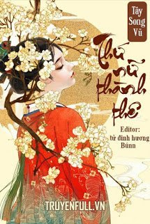 Truyện Thứ Nữ Thành Thê