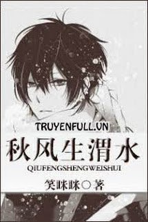 Truyện Thu Phong Sinh Vị Thủy