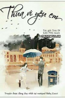 Truyện Thua Vì Yêu Em