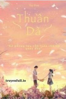 Truyện Thuần Dã - Tụ Đạo