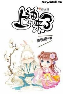 Truyện Thượng Thần Đến Rồi [Quyển 2]