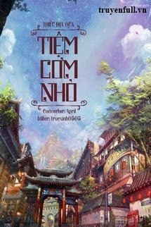 Truyện Tiệm Cơm Nhỏ