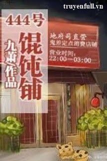 Truyện Tiệm Hoành Thánh Số 444