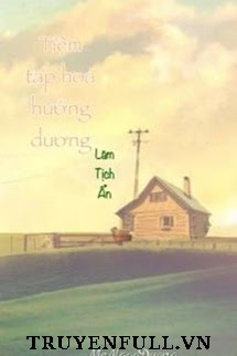 Truyện Tiệm Tạp Hóa Hướng Dương