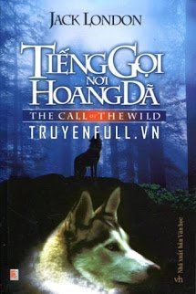 Truyện Tiếng Gọi Nơi Hoang Dã (Phương Bắc)