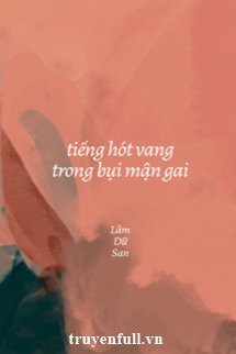 Truyện Tiếng Hót Vang Trong Bụi Mận Gai