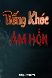Truyện Tiếng Khóc Âm Hồn