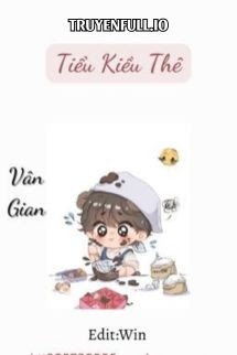 Truyện Tiểu Kiều Thê - Vân Gian
