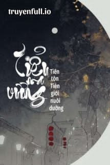 Truyện Tiểu Ma Vương Tiên Tôn Tiên Giới Nuôi