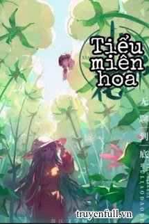 Truyện Tiểu Miên Hoa