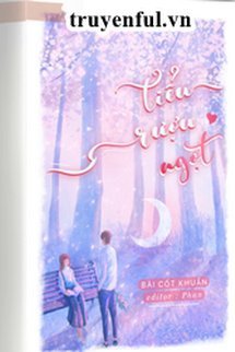 Truyện Tiểu Rượu Ngọt