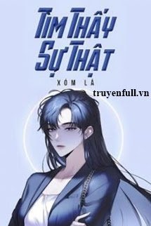 Truyện Tìm Thấy Sự Thật