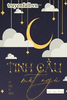 Truyện Tinh Cầu Mất Ngủ