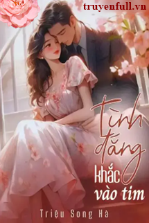 Truyện Tình Đắng Khắc Vào Tim
