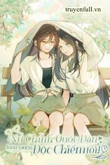 Truyện Tình Đầu Quốc Dân Omega Luôn Muốn Độc Chiếm Tôi