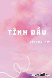 Truyện Tình Đầu