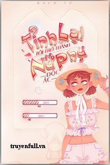 Truyện Tỉnh Lại, Tôi Thành Nữ Phụ Ác Phụ