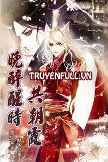 Truyện Tỉnh Rượu Cùng Đón Ánh Bình Minh