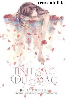 Truyện Tình Sắc Dụ Hoặc - Túy Phong Lưu