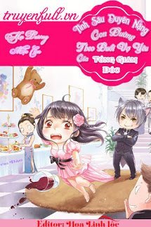 Truyện Tình Sâu Duyên Nặng: Con Đường Theo Đuổi Vợ Yêu Của Tổng Giám Đốc