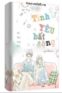 Truyện Tình Yêu Bất Động