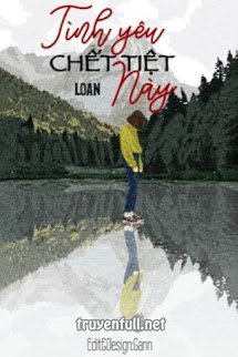 Truyện Tình Yêu Chết Tiệt Này