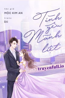 Truyện Tình Yêu Mãnh Liệt - Mộc Kim An