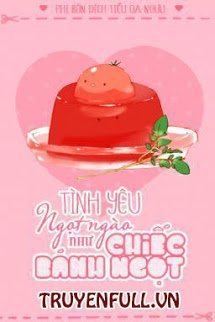 Truyện Tình Yêu Ngọt Ngào Như Chiếc Bánh