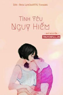Truyện Tình Yêu Nguy Hiểm